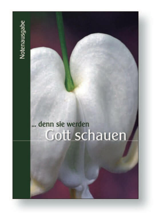 Denn sie werden Gott schauen - Liederheft Notenausgabe