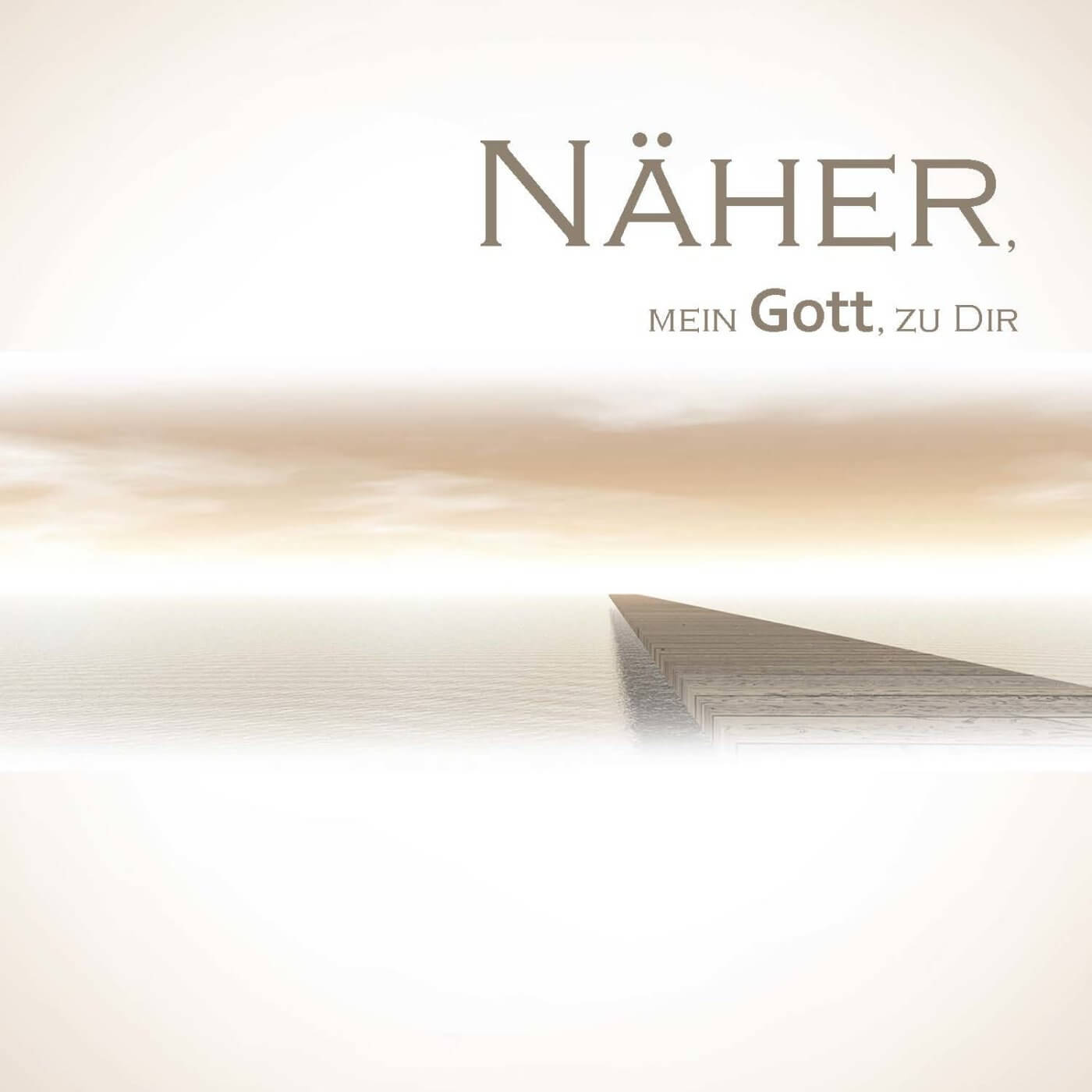 Näher, mein Gott zu dir - Chorlieder