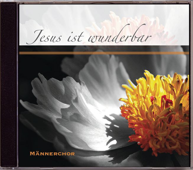 Jesus ist wunderbar - Männerchor